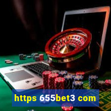 https 655bet3 com